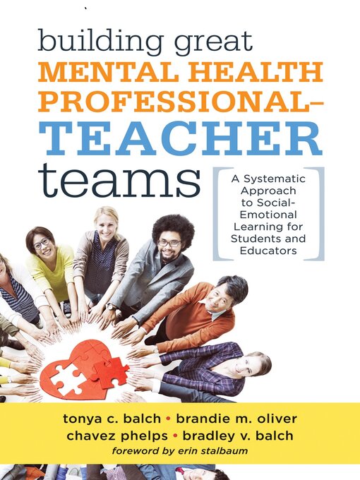 Title details for Building Great Mental Health Professional-Teacher Teams by Erin Stalbaum - Available